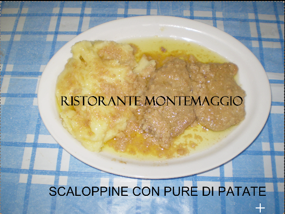 Scaloppine con purea ristorante Montemaggio